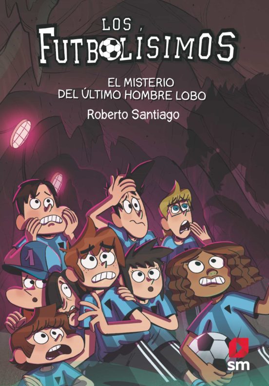 Futbolisimos 16: El misterio del ultimo hombre lobo