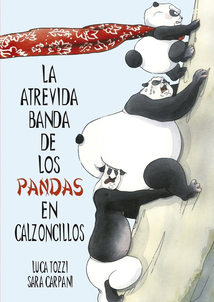 [9788491455851] La atrevida banda de los pandas en calzoncillos