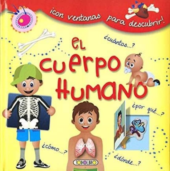 [9788490378366] El cuerpo humano: ¡con ventanas para descubrir!